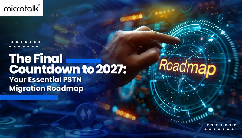 The 2027 PSTN Switch‑Off: What UK Businesses Must Do Now