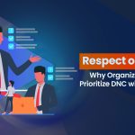 The Mandate You Cannot Ignore—Why Organizations Must Respect DNC Regulations